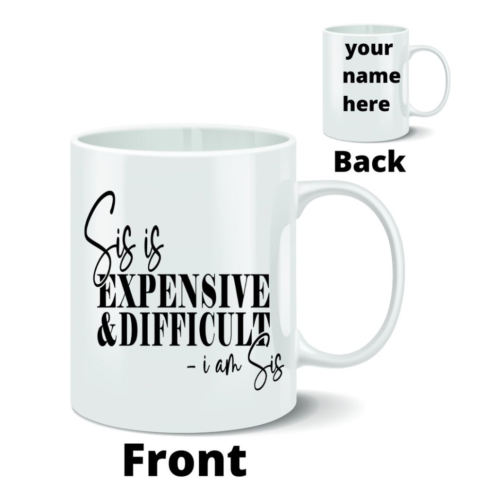 Expensive & Difficult coffee mug